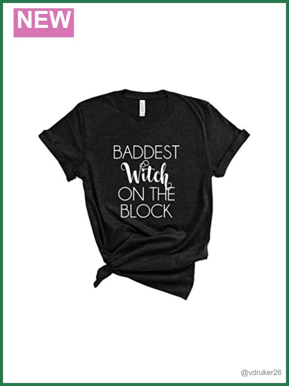 Baddest Witch on the Block Halloween T-Shirt Unisex Crew Neck Tee